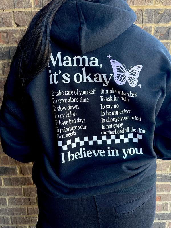 MAMA IT'S OK HOODIE